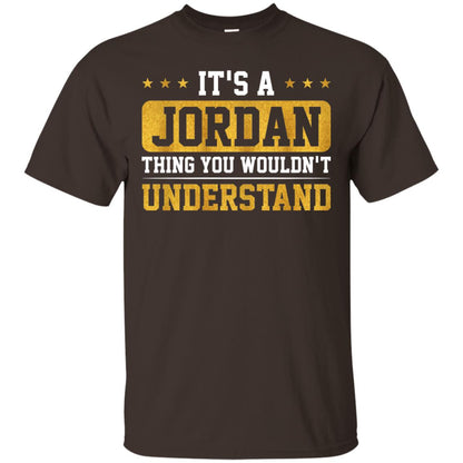 Its A Jordan Thing You Wouldnt Understand T-shirt Dark Chocolate