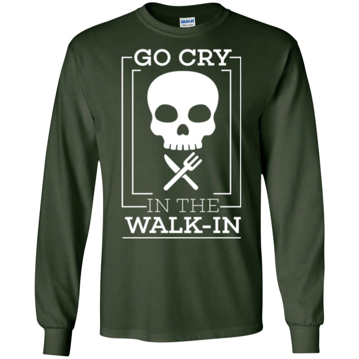 Chef T-shirt Go Cry In The Walk In Forest Green
