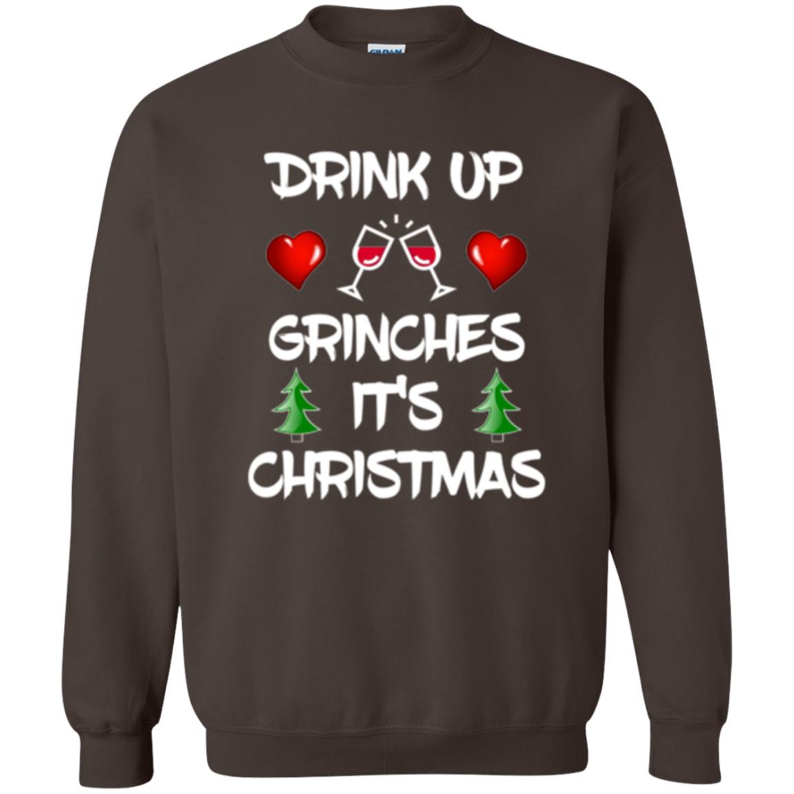 Christmas T-shirt Drink Up Grinches It_s Christmas Dark Chocolate
