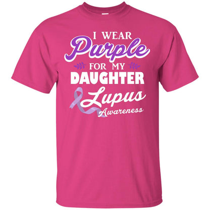Lupus Awareness T-shirt I Wear Purple For My Daughter Lupus Awareness Heliconia