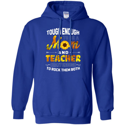 Tough Enough To Be A Mom And Teacher Crazy Enough To Rock Them Both Royal