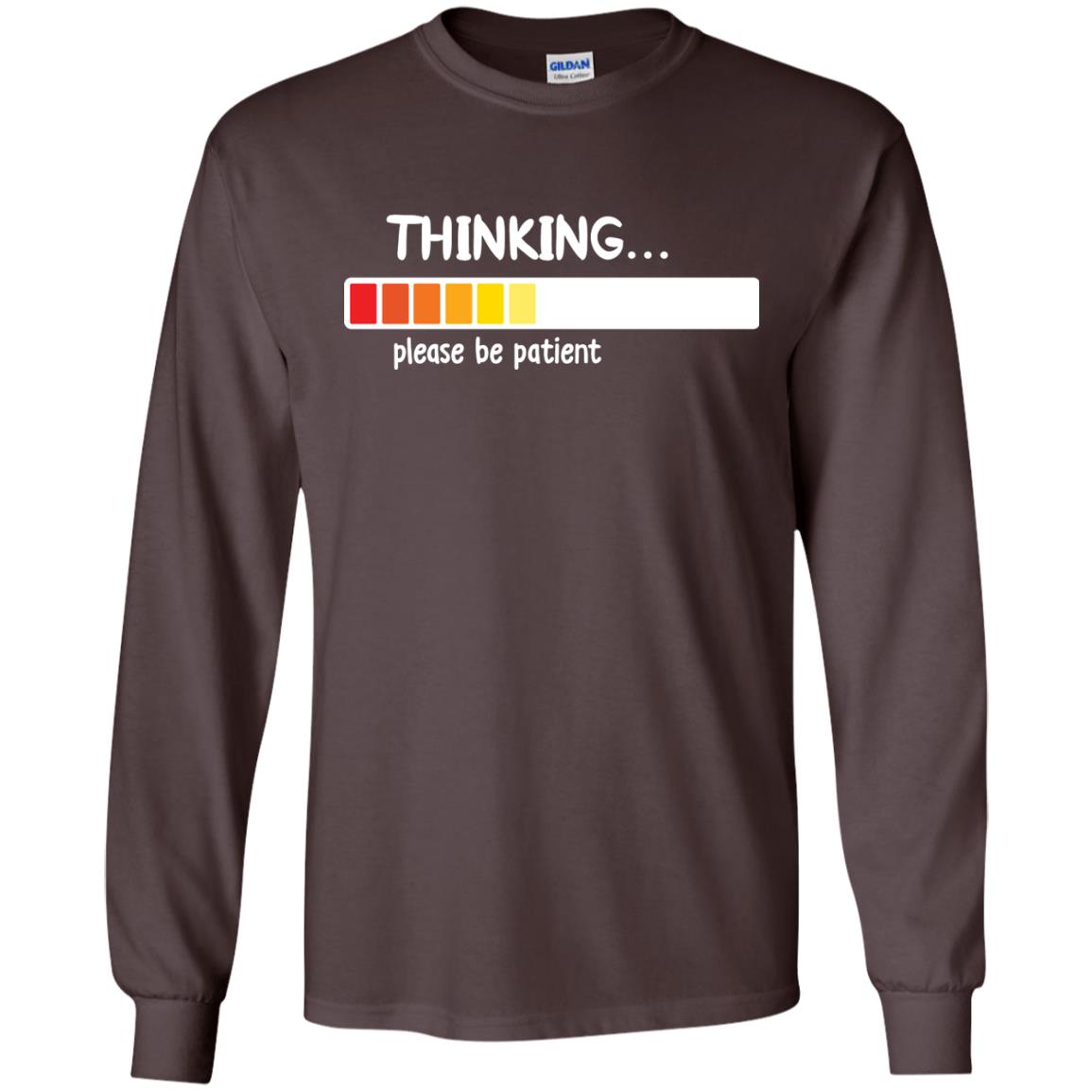 Thinking Please Be Patient T-shirt Dark Chocolate