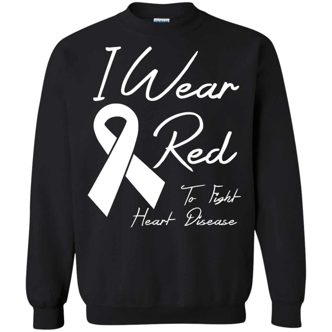 Heart Disease Awareness T-shirt I Wear Red To Fight Heart Disease Black