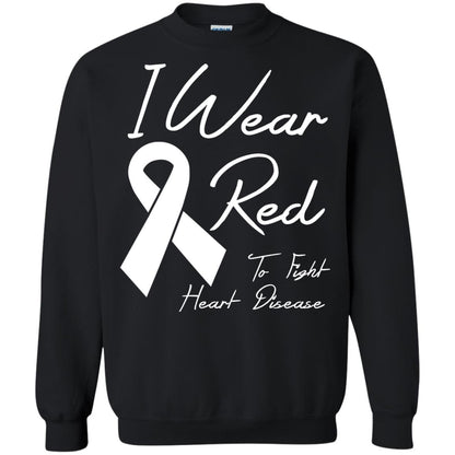 Heart Disease Awareness T-shirt I Wear Red To Fight Heart Disease Black