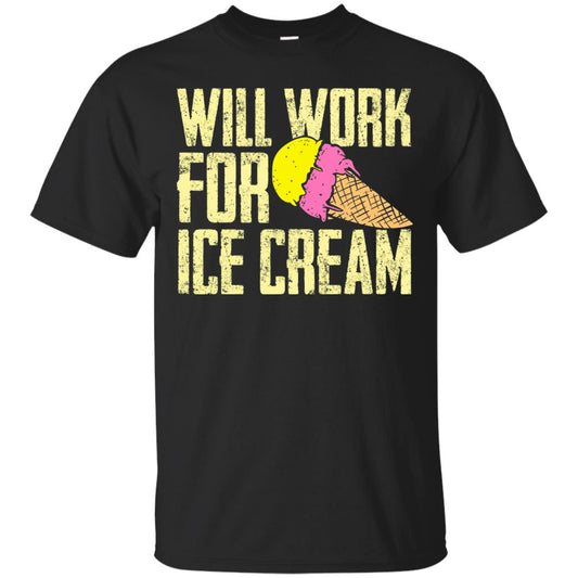 Will Work For Ice Cream T-shirt Black