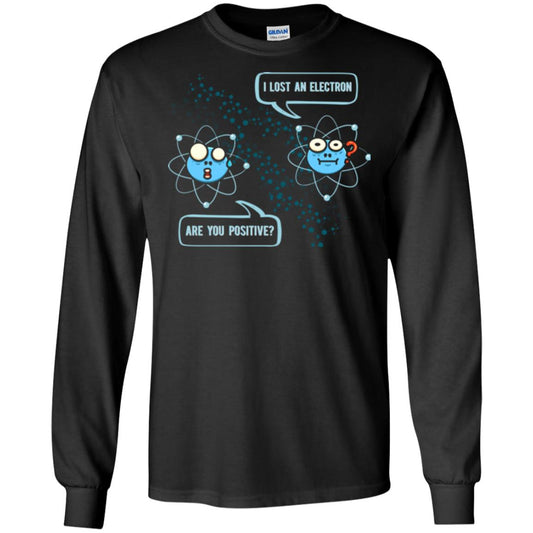 Chemistry Lover T-shirt I Lost An Electron Are You Positive Black