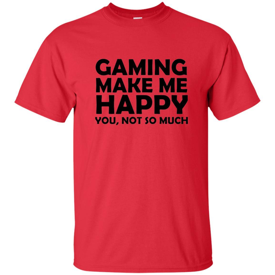 Gaming T-Shirt Gaming Makes Me Happy You Not So Much Red