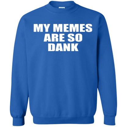My Memes T-shirt Are So Dank Royal