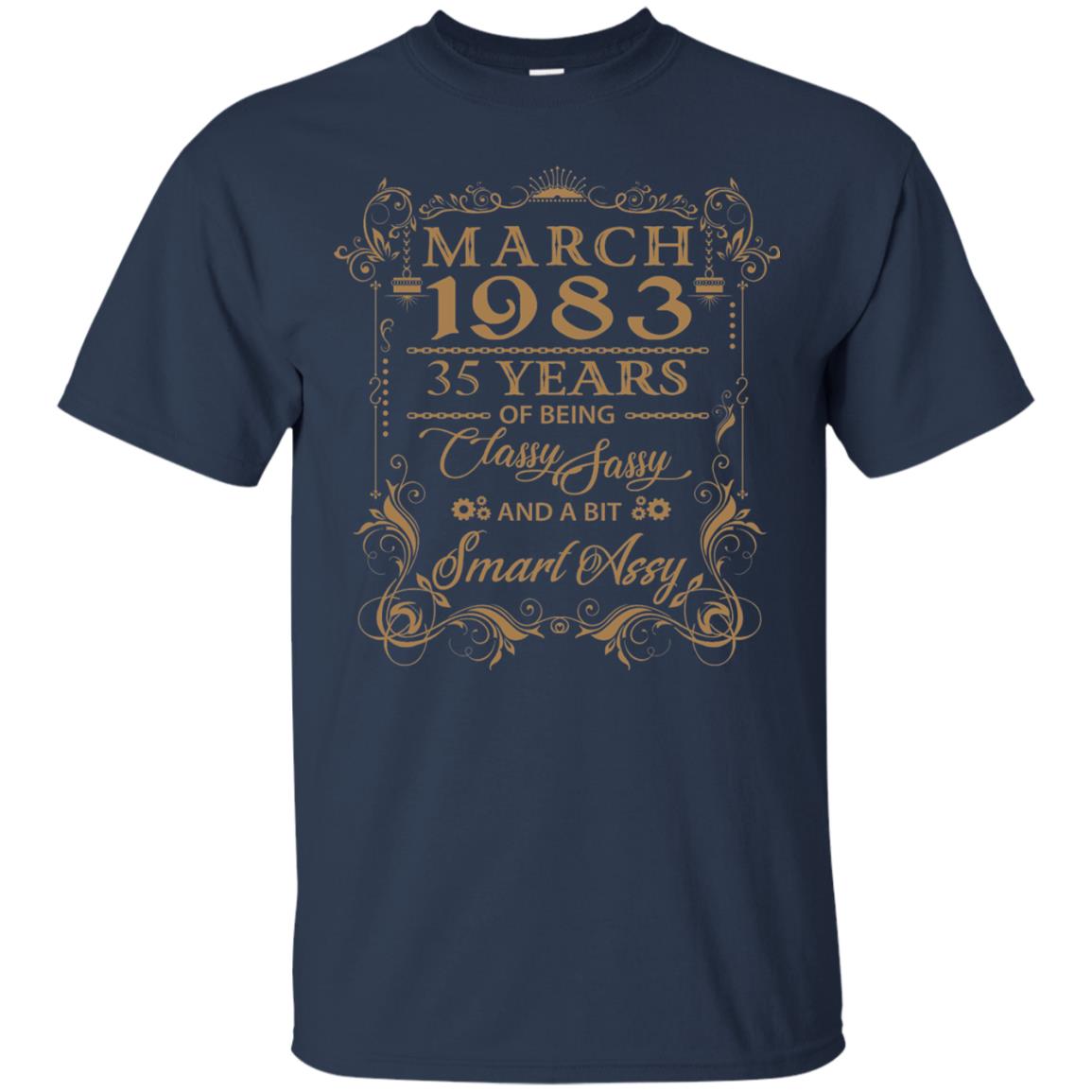 March 1983 35 Years Of Being Classy 35th Birthday T-shirt Navy