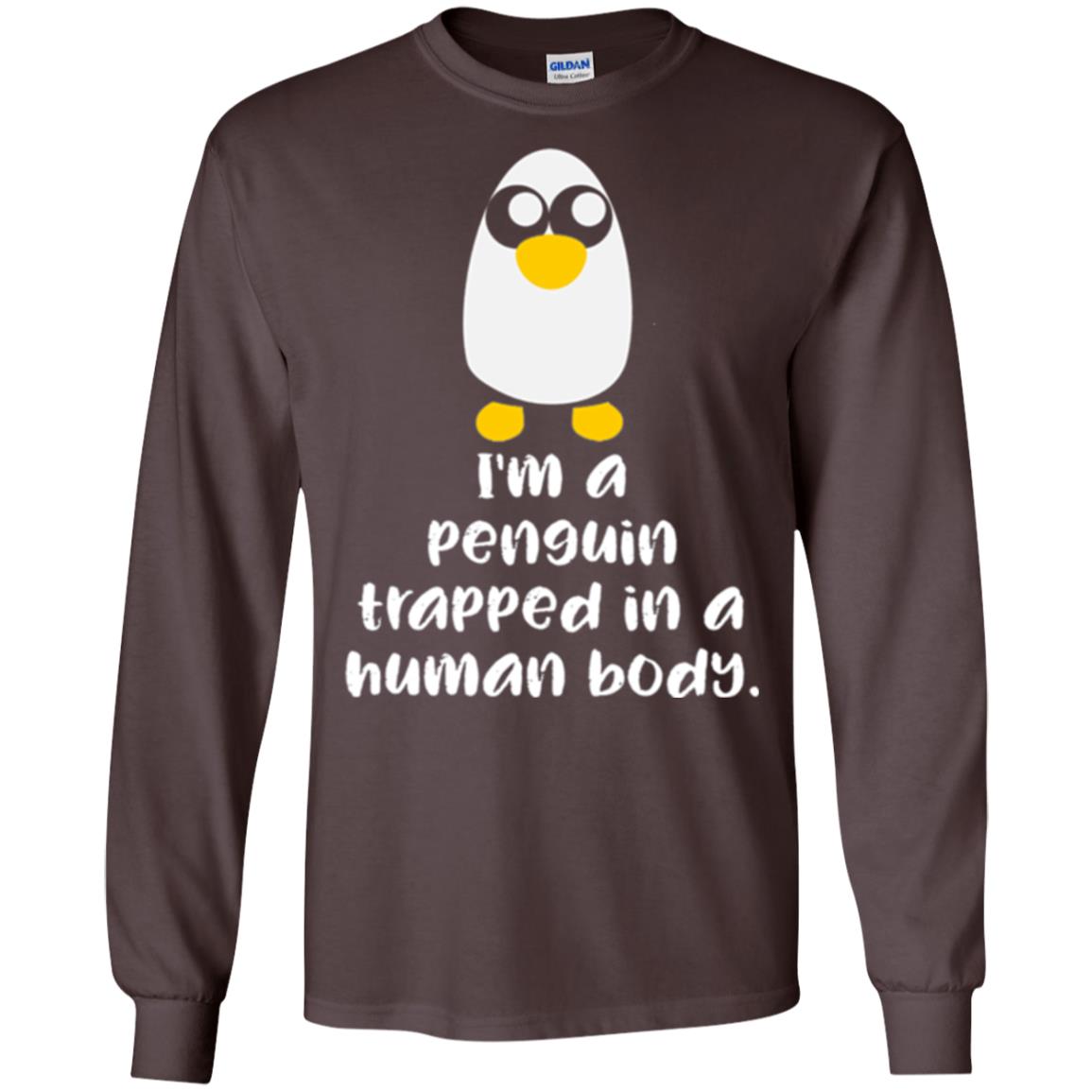 Penguin Lovers T-shirt I_m A Penguin Trapped In A Human Body Dark Chocolate