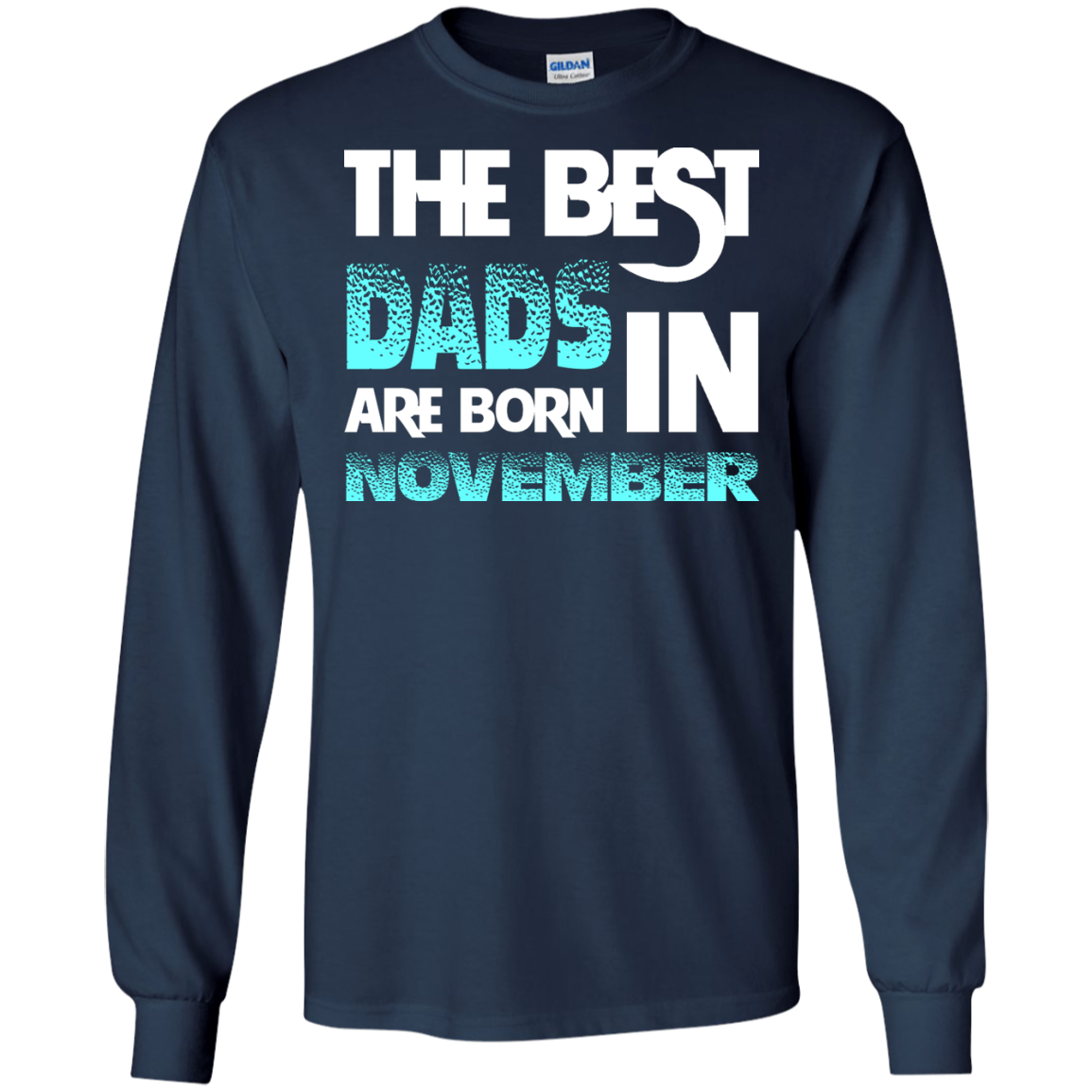 Daddy T-shirt The Best Dads Are Born In November Navy