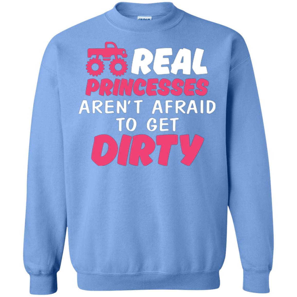 Monster Truck Girl T-shirt Real Princesses Aren’t Afraid To Get Dirty Carolina Blue