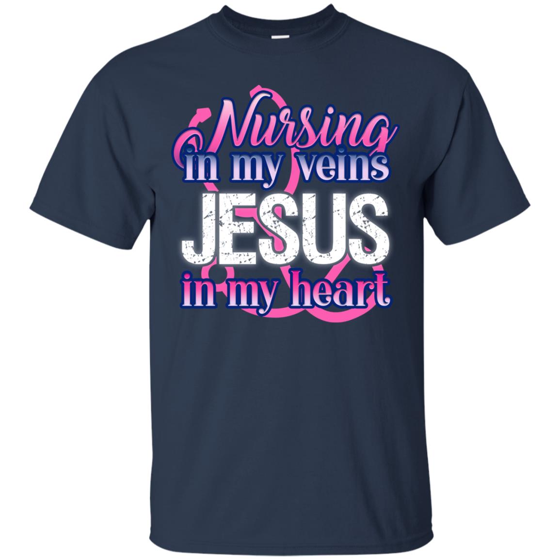 Nursing In My Veins Jesus In My Heart Christian Shirt Navy
