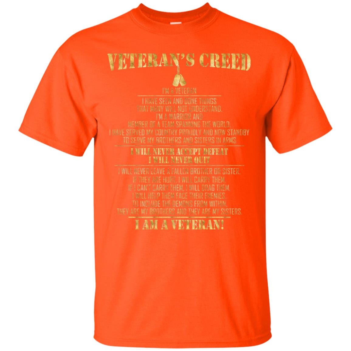 Veterans Creed Im A Veteran I Have Seen And Done Things That Many Will Not Understand Orange