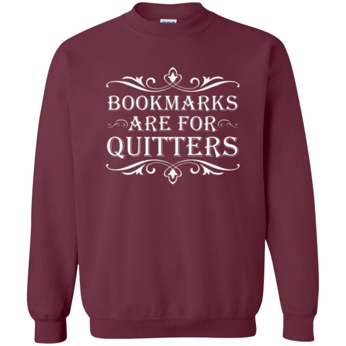 Bookworm T-shirt Bookmarks Are For Quitters Maroon