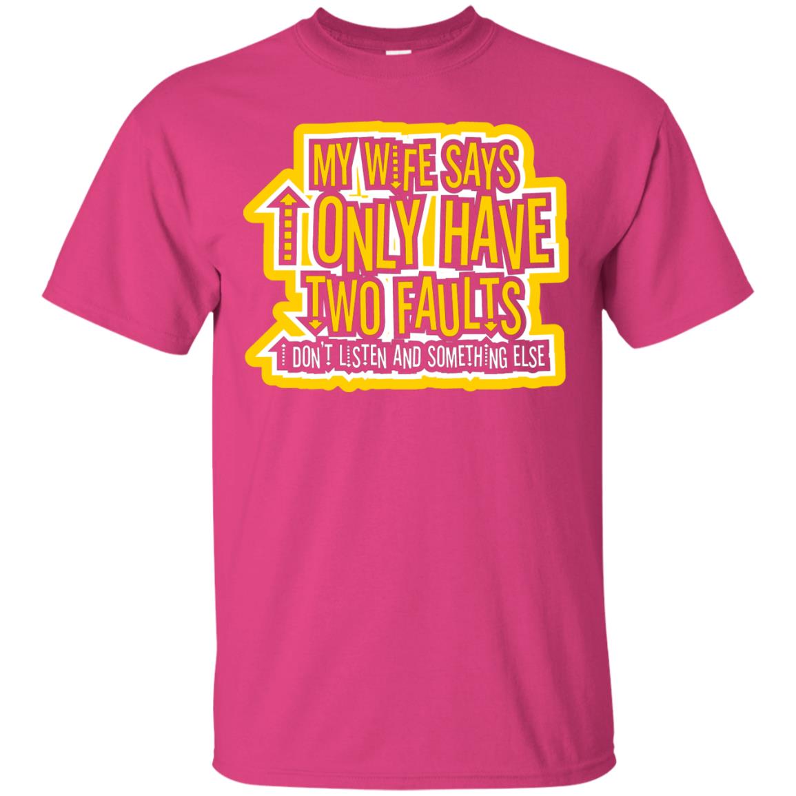 My Wife Says I Only Have Two Faults Husband T-shirt Heliconia