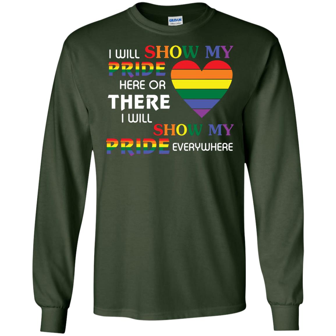 I Will Show My Pride Everywhere Lgbt Shirt Forest Green