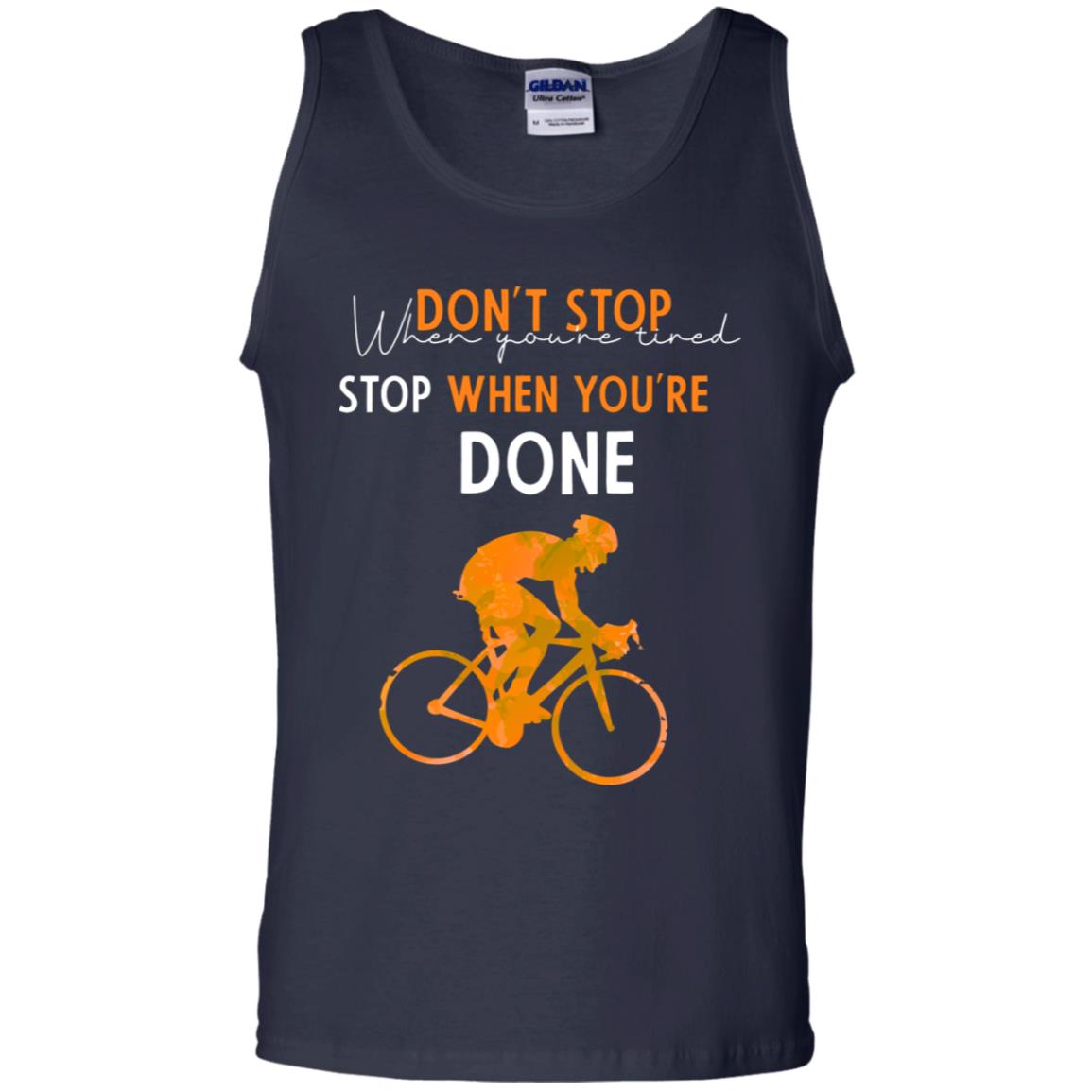 Dont Stop When You're Tired Stop When You Are Done Riding Shirt Navy
