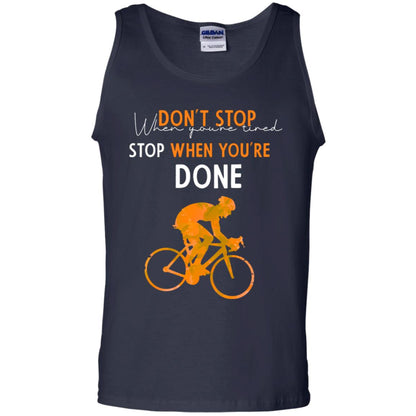 Dont Stop When You're Tired Stop When You Are Done Riding Shirt Navy