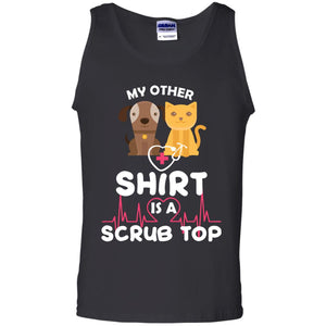 My Other Shirt Is A Scurb Top Veterinary Surgeon ShirtG220 Gildan 100% Cotton Tank Top