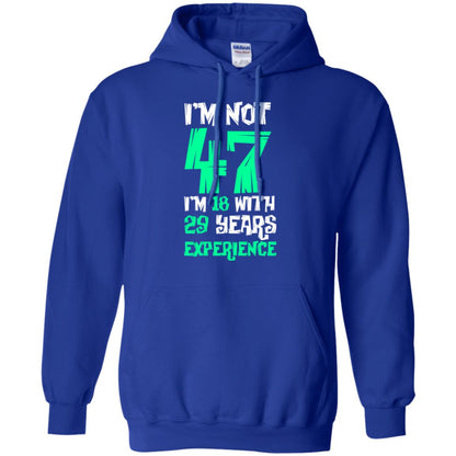 Birthday T-shirt I’m Not 47 I’m 18 With 29 Years Experience Royal