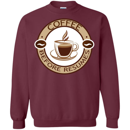 Coffee Before Resumes Coffee Lovers Shirt Maroon