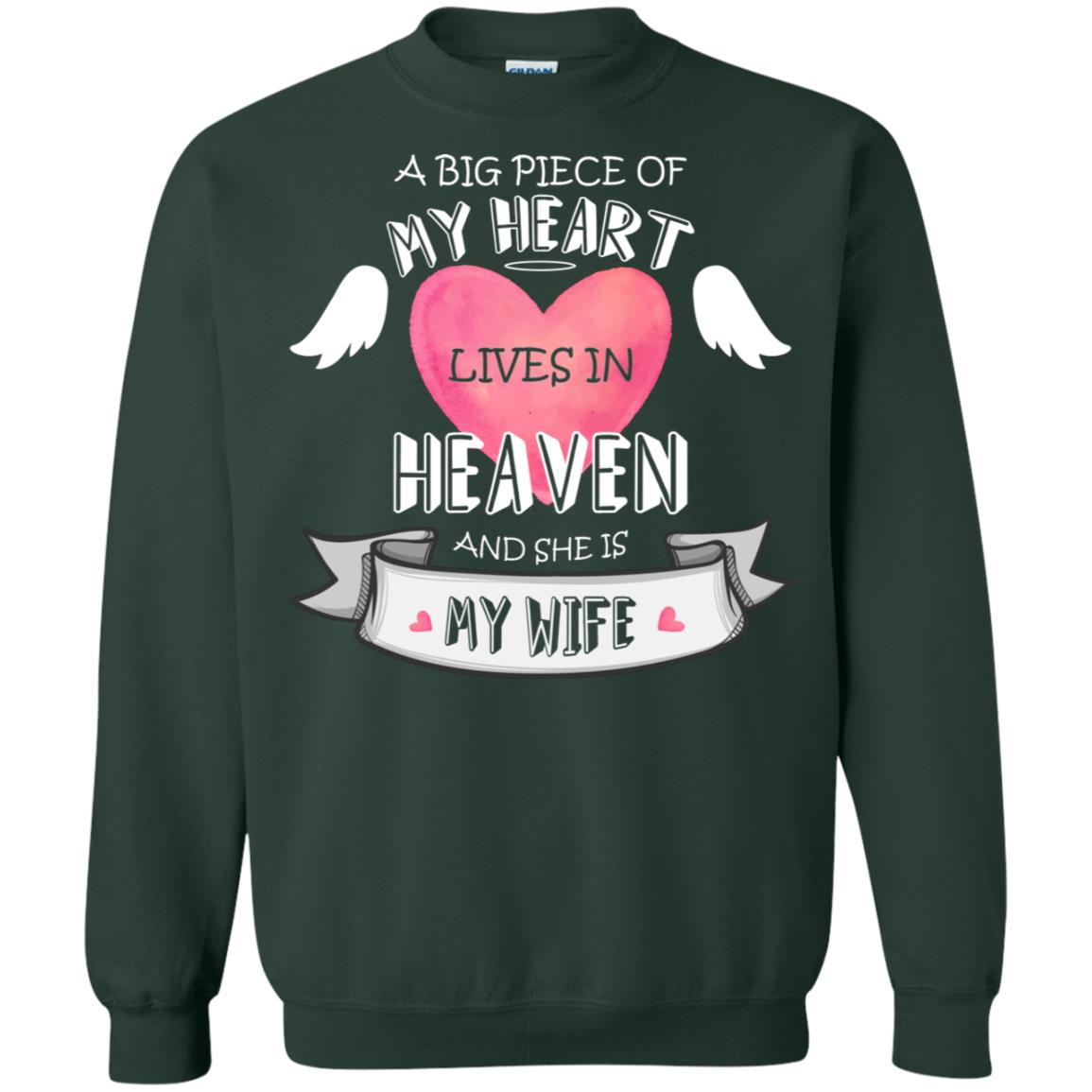 A Big Piece Of My Heart Lives In Heaven And She Is My Wife Shirt Forest Green