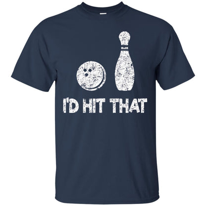 Funny Bowling Lover T-shirt T-shirt I_d Hit That Navy