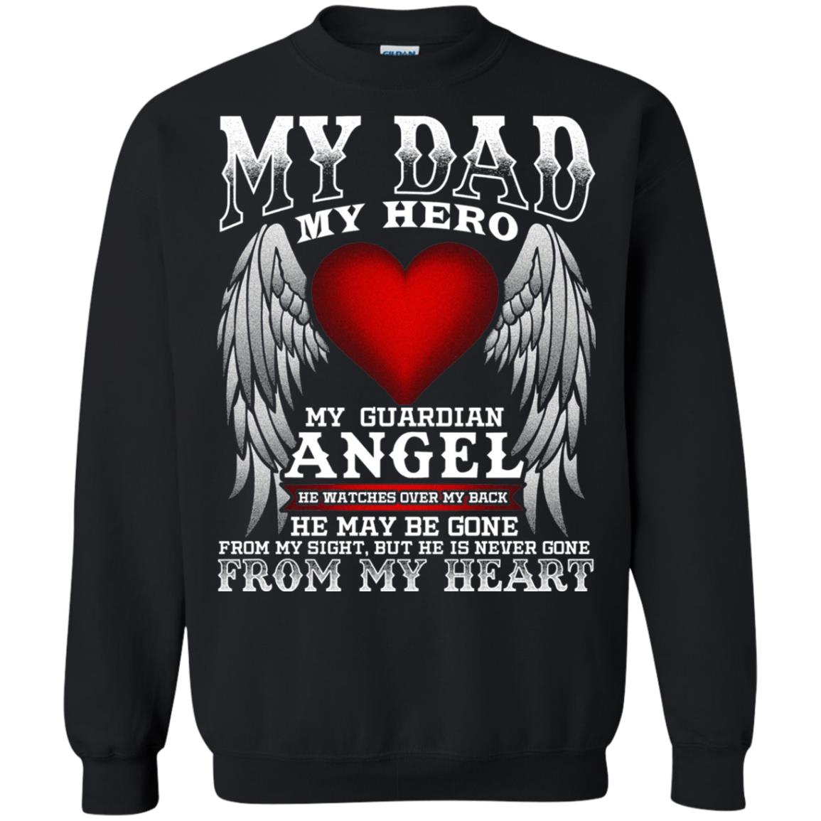 My Dad, My Hero, My Guardian Angel Father_s Day Dad In Heaven T-shirt