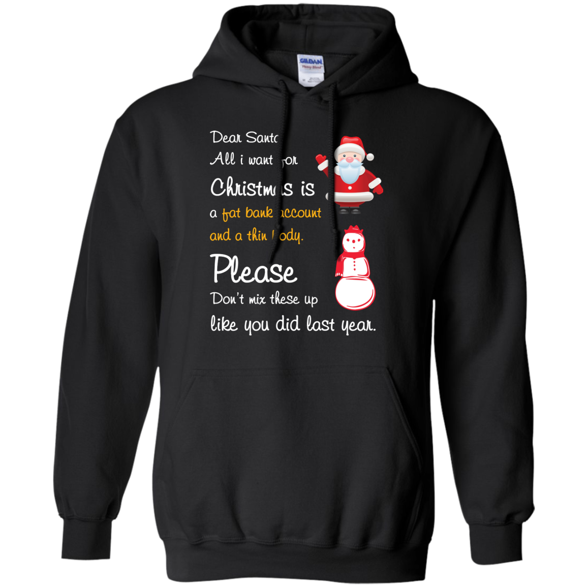Christmas T-Shirt Dear Santa All I Want For Christmas Is A Fat Bank Account And A Thin Body Please Don't Mix These Up Like You Did Last Year Black