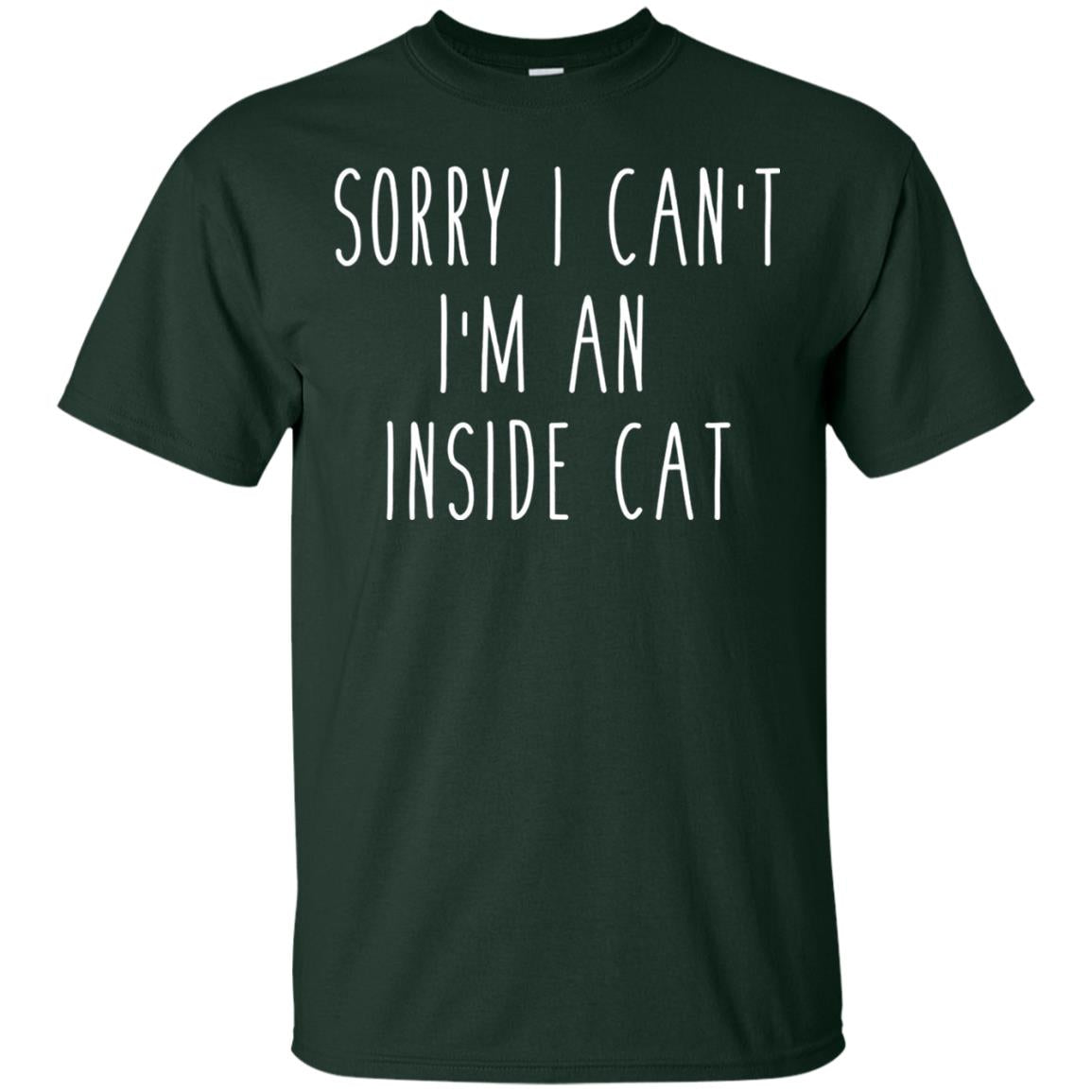 Sorry I Can_t I_m An Inside Cat Cat Lover T-shirt Forest