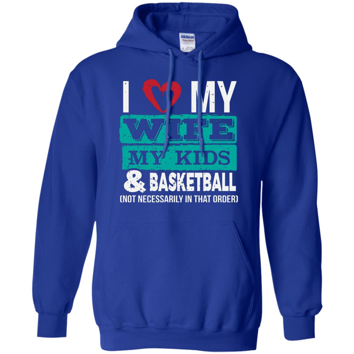 Basketball Daddy Tshirt I Love My Wife My Kids Royal