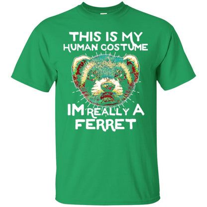 Polecat T-shirt This Is My Human Costume Im Really A Ferret Irish Green