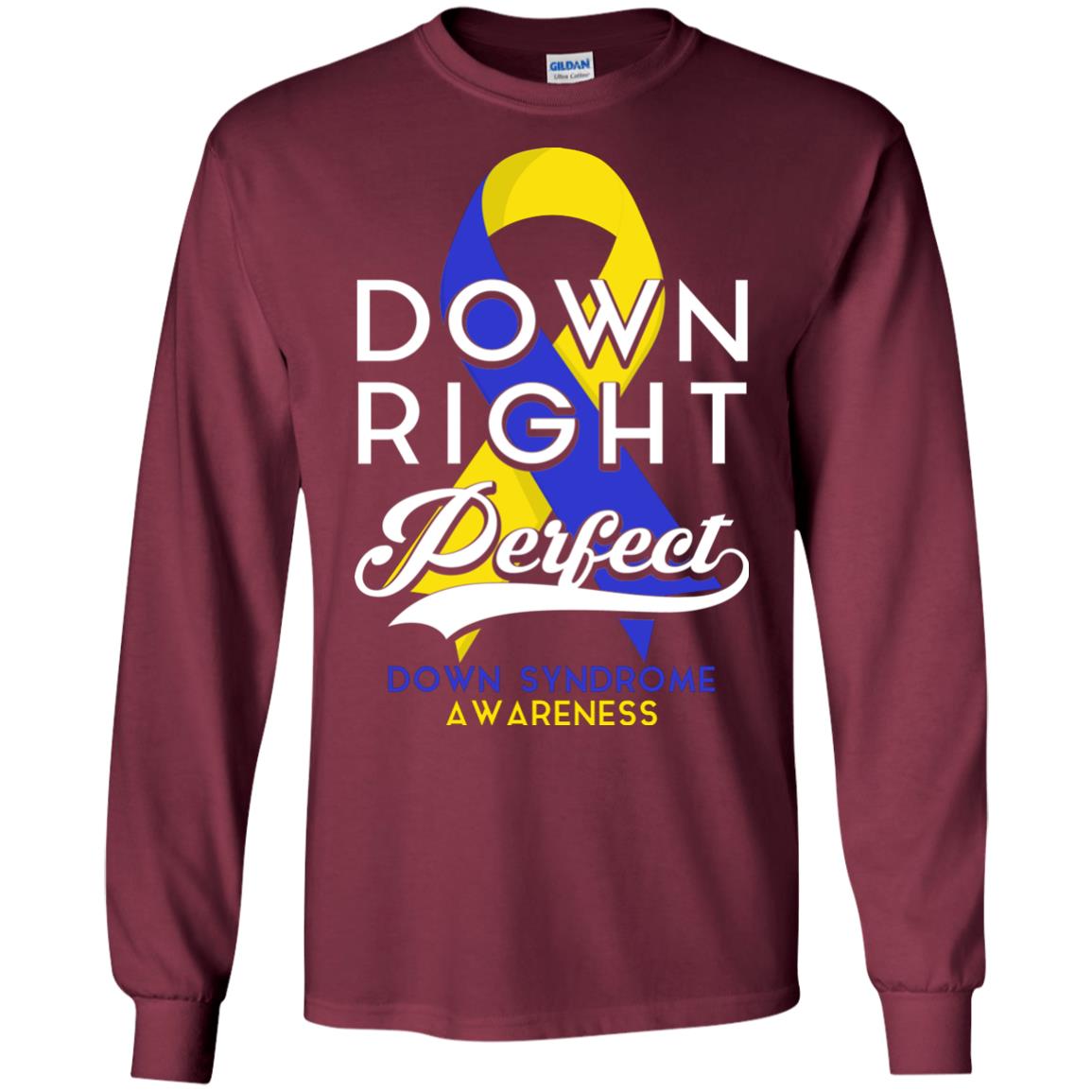 Down Right Perfect Down Syndrome Awareness T-shirt Maroon