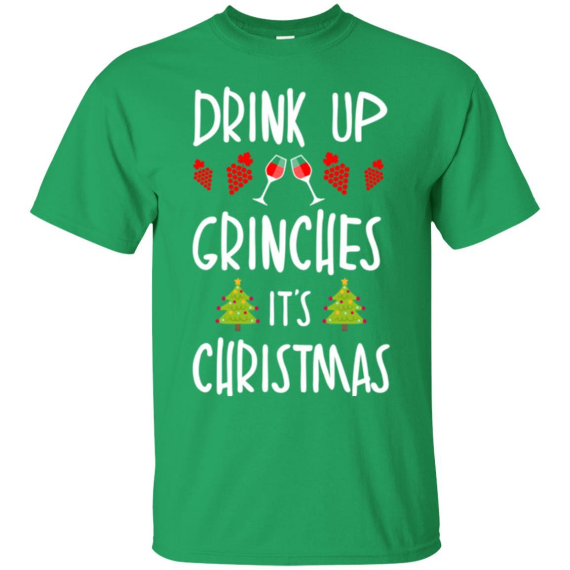 Wine T-shirt Drink Up Grinches It's Christmas Irish Green