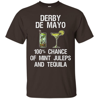Derby De Mayo T-shirt 100_ Chance Of Mint Juleps And Tequiila Dark Chocolate