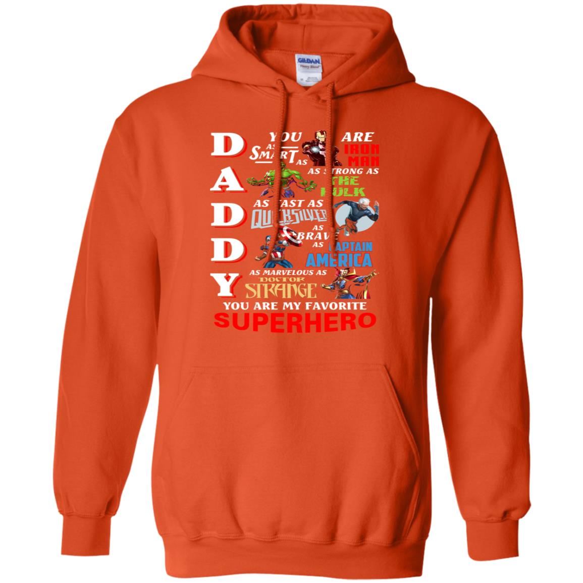 Daddy You Are As Smart As Iron Man You Are My Favorite Superhero Shirt Orange