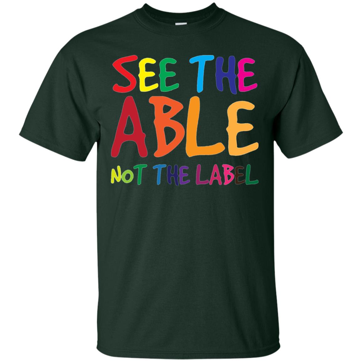 See The Able Not The Label Autism Awareness Shirt Forest
