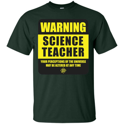 Science Teacher Your Perceptions Of The Universe T-shirt Forest