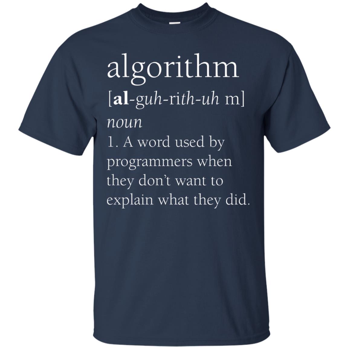Funny Computer Programmer Algorithm Definition Gift T-shirt Navy