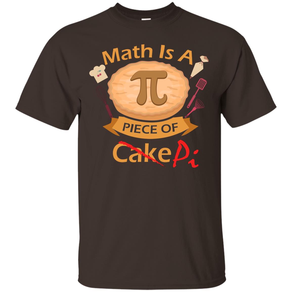 Math Is A Piece Of Pi Funny Pi Day T-shirt For Math Lover Dark Chocolate