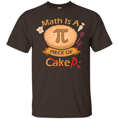 Math Is A Piece Of Pi Funny Pi Day T-shirt For Math Lover Dark Chocolate