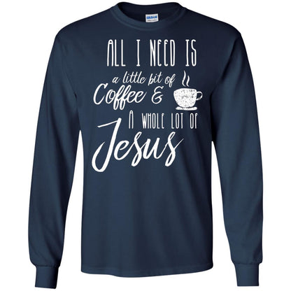 Christian T-shirt All I Need Is A Little Bit Of Coffee Navy