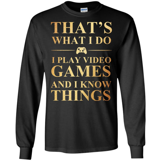 Gamer T-shirt That's What I Do I Play Video Games Black