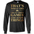 Gamer T-shirt That's What I Do I Play Video Games