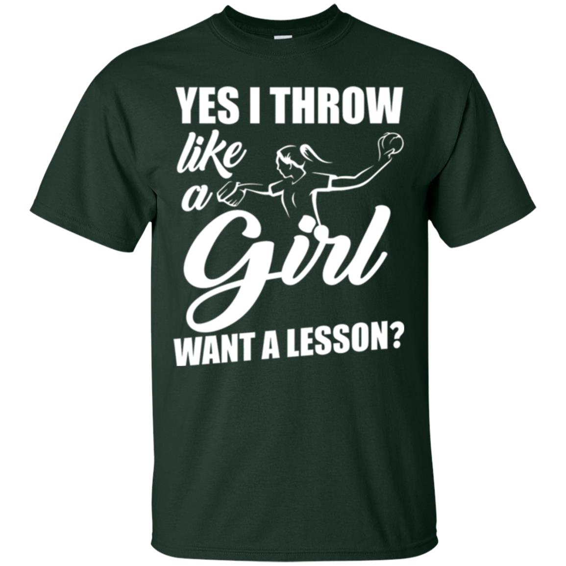 Softball T-shirt Yes I Throw Like A Girl Want A Lesson Forest Green