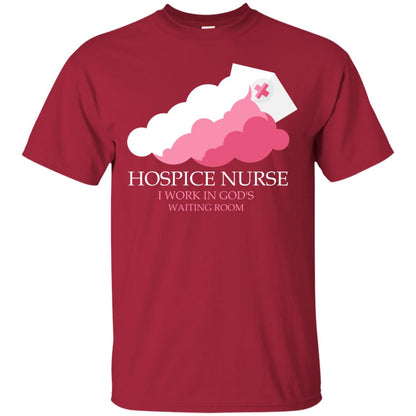 Hospice Nurse Shirt I Work In God_s Waiting Room Cardinal