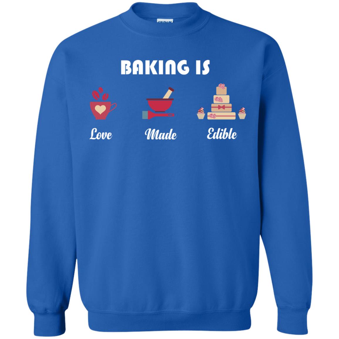 Baker T-shirt Baking Is Love Made Edible Royal