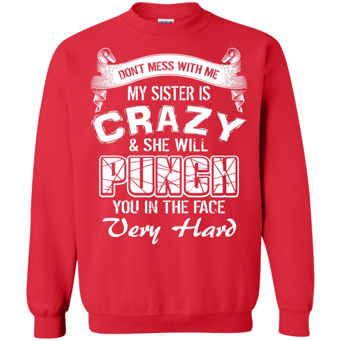 Don_t Mess With Me My Sister Is Crazy Family T-shirt For Boys And Girls Red