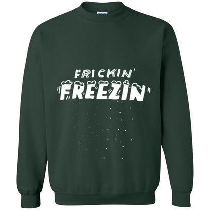 Funny Frickin_ Freezin_ T-shirt Forest Green